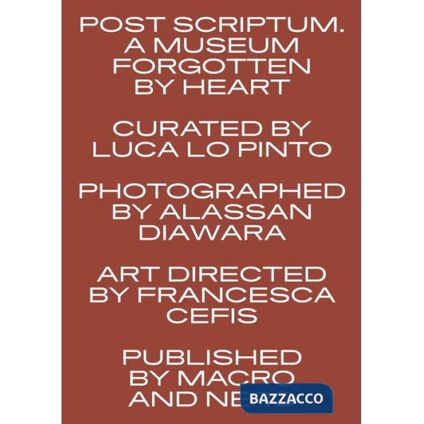 Post scriptum. A museum forgotten by heart