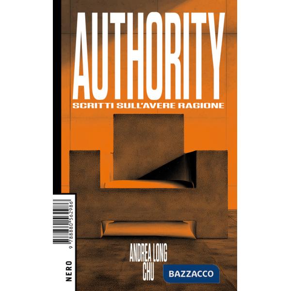 Authority. Scritti sull'avere ragione