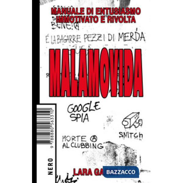 Malamovida. Manuale di entusiasmo immotivato e rivolta