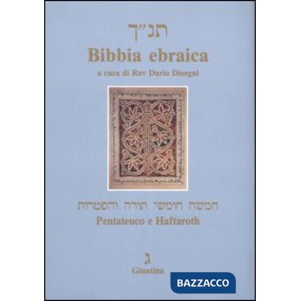 Bibbia ebraica. Pentateuco e Haftaroth. Testo ebraico a fronte