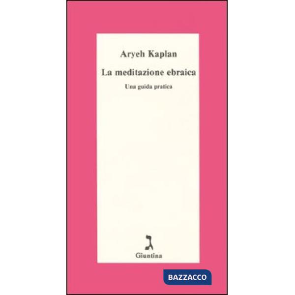 Meditazione ebraica. Una guida pratica (La)