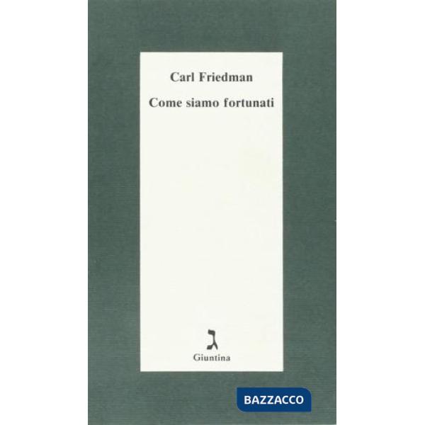 Come siamo fortunati