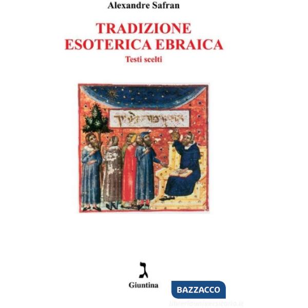 Tradizione esoterica ebraica. Testi scelti