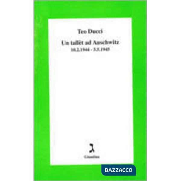 Tallèt ad Auschwitz 10 febbraio 1944-5 maggio 1945 (Un)