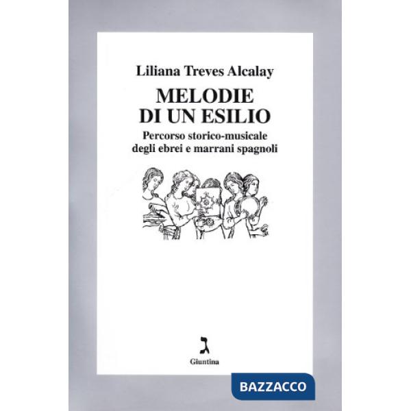 Melodie di un esilio. Percorso storico-musicale degli ebrei e marrani spagnoli. Con CD