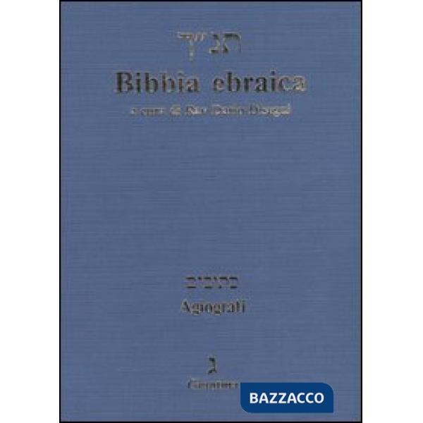 Bibbia ebraica. Agiografi. Testo ebraico a fronte