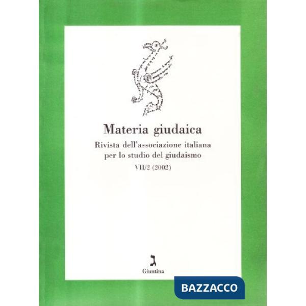 Materia giudaica. Rivista dell'Associazione italiana per lo studio del giudaismo (2002). Vol. 2