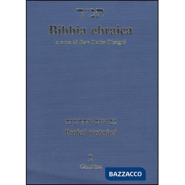 Bibbia ebraica. Profeti posteriori. Testo ebraico a fronte