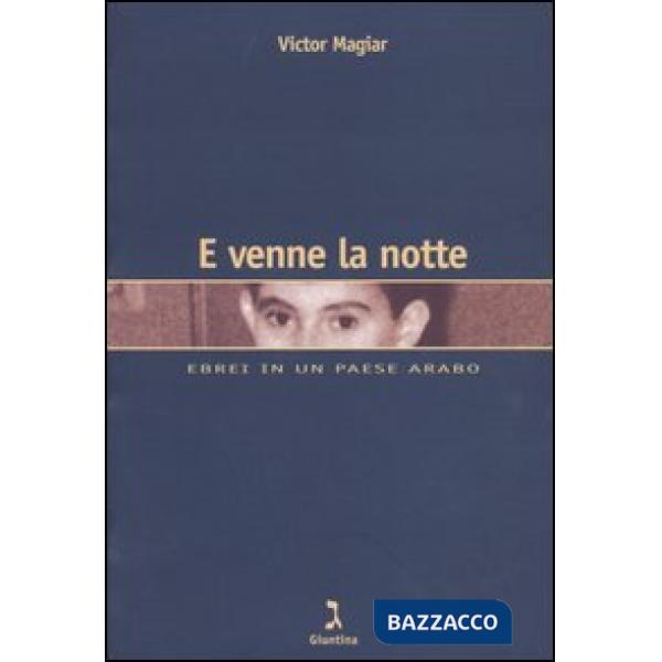 E venne la notte. Ebrei in un paese arabo