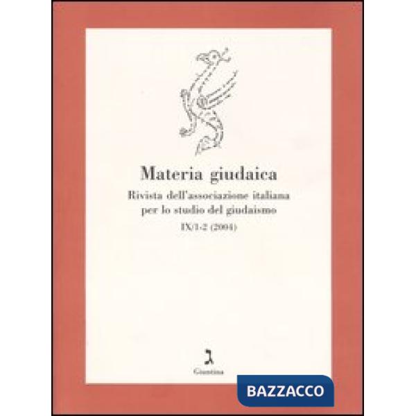 Materia giudaica. Rivista dell'Associazione italiana per lo studio del giudaismo (2004) vol. 1-2