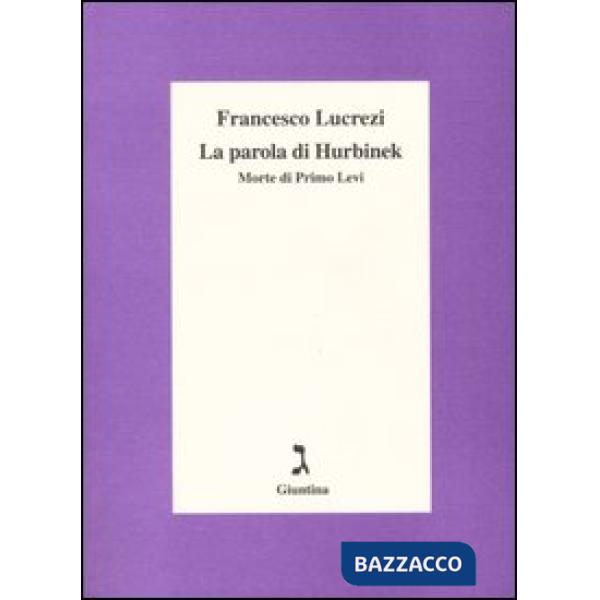 Parola di Hurbinek. Morte di Primo Levi (La)