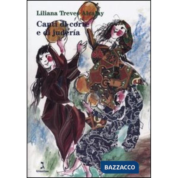 Canti di corte e di judería. Temi musicali spagnoli e ebraico-spagnoli a confron