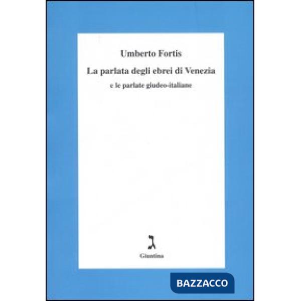 Parlata degli ebrei di Venezia e le parlate giudeo-italiane (La)
