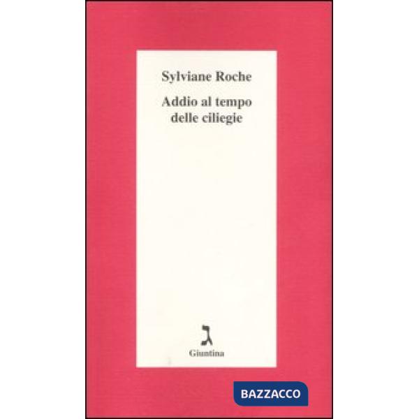 Addio al tempo delle ciliegie