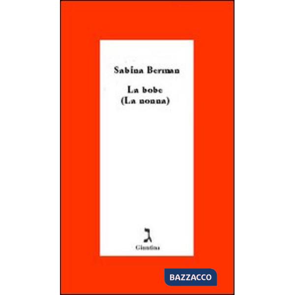 Bobe. (La nonna) (La)