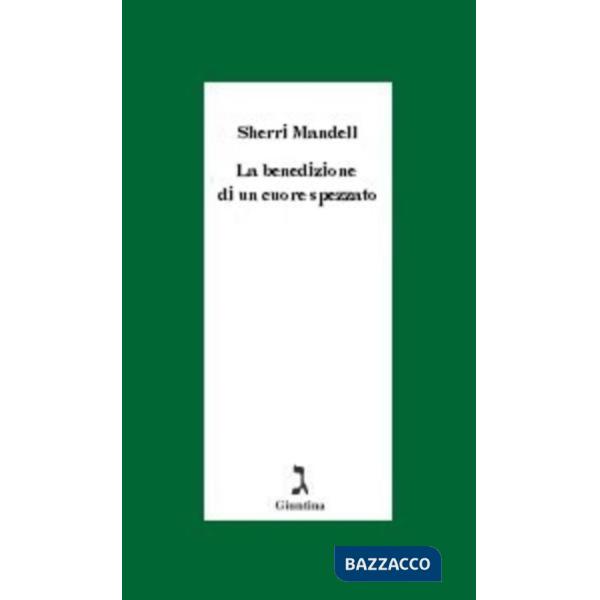 Benedizione di un cuore spezzato (La)