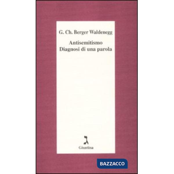 Antisemitismo. Diagnosi di una parola