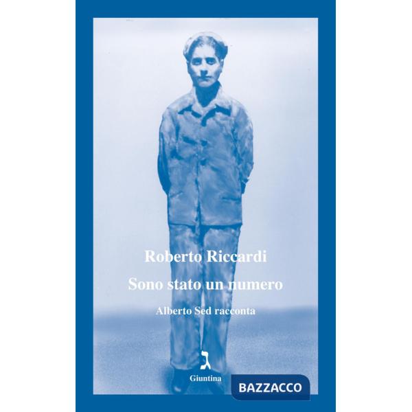 Sono stato un numero. Alberto Sed racconta