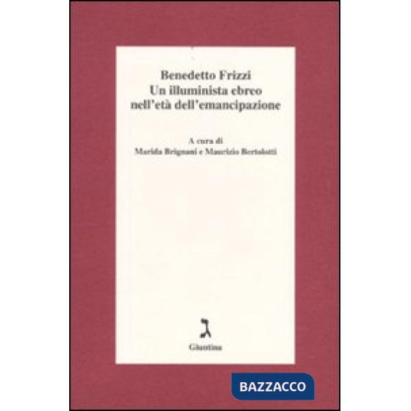 Benedetto Frizzi. Un illuminista ebreo nell'età dell'emancipazione