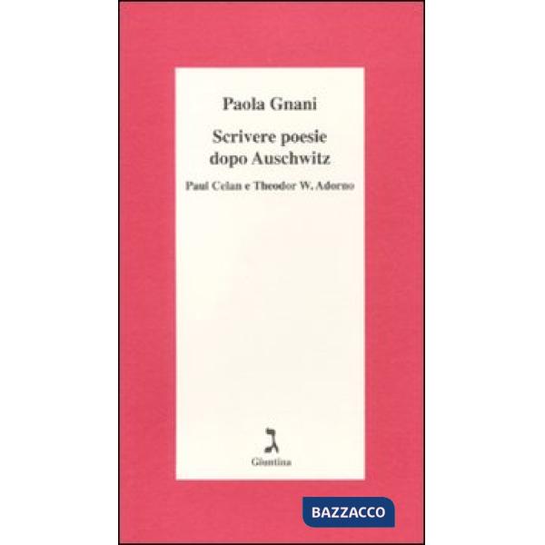Scrivere poesie dopo Auschwitz. Paul Celan e Theodor W. Adorno