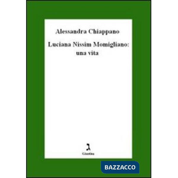 Luciana Nissim Momigliano. Una vita