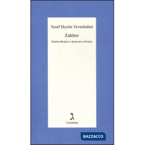 Zakhor. Storia ebraica e memoria ebraica