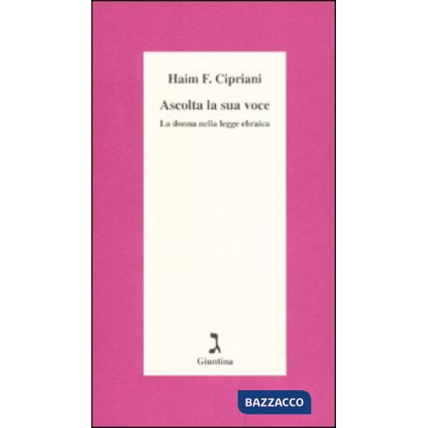 Ascolta la sua voce. La donna nella legge ebraica