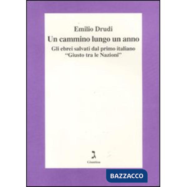 Cammino lungo un anno. Gli ebrei salvati dal primo italiano «Giusto tra le Nazioni» (Un)
