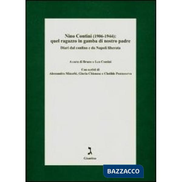 Nino Contini (1906-1944). Quel ragazzo in gamba