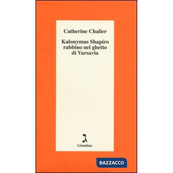 Kalonymus Shapiro rabbino nel ghetto di Varsavia