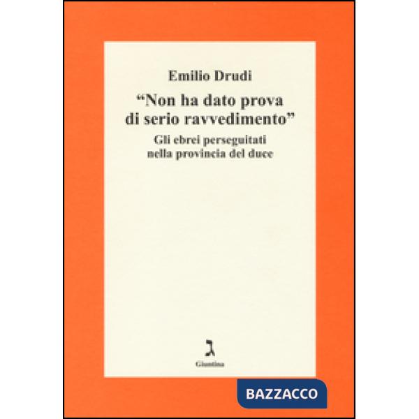 «Non ha dato prova di serio ravvedimento». Gli ebrei perseguitati nella provinci