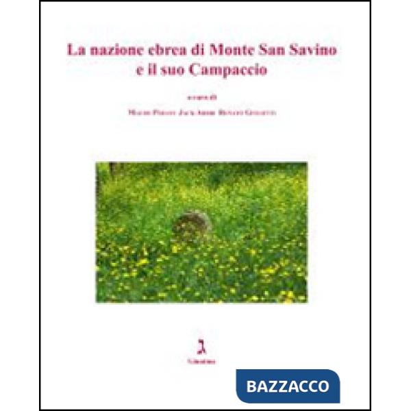 Nazione ebrea di Monte San Savino e il suo campaccio (La)