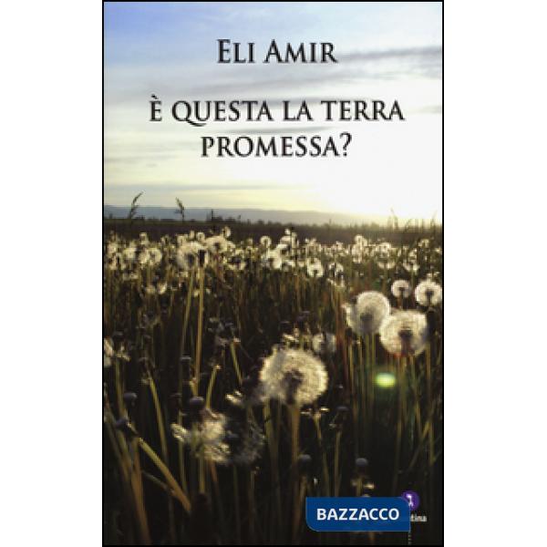 È questa la terra promessa?