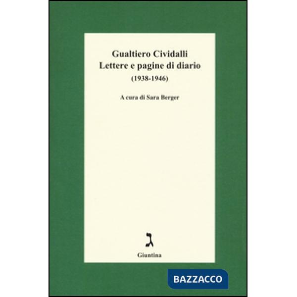 Lettere e pagine di diario (1938-1946)