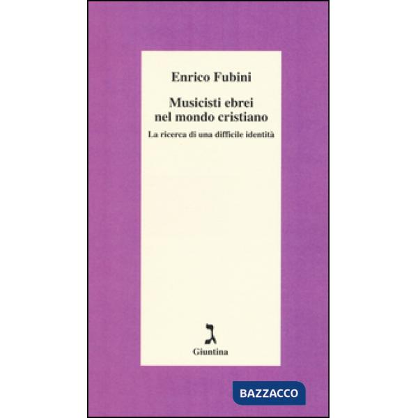 Musicisti ebrei nel mondo cristiano. La ricerca di una difficile identità