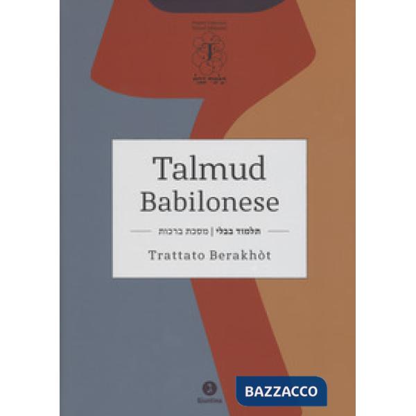 Talmud babilonese. Trattato Berakhòt. Testo ebraico a fronte