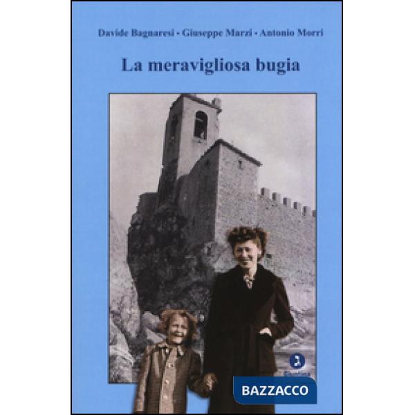 Meravigliosa bugia (La)