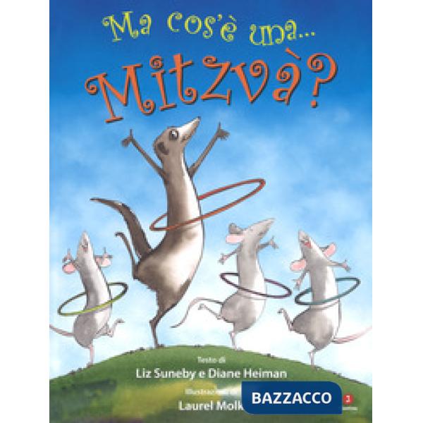 Ma cos'è una... mitzvà? Ediz. a colori