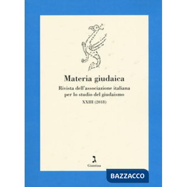 Materia giudaica. Rivista dell'Associazione italiana per lo studio del giudaismo (2018). Vol. 23