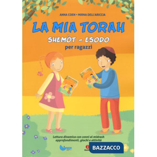 Mia Torah. Shemòt, Esodo per ragazzi (La)