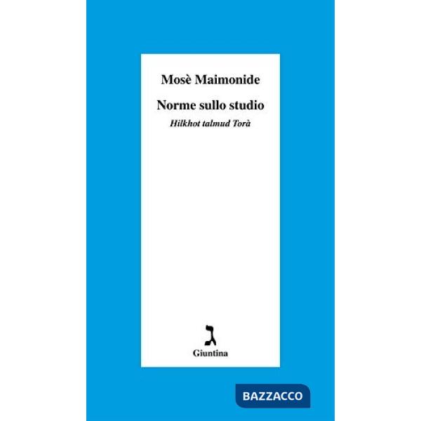 Norme sullo studio. «Hilkhot talmud Torà»