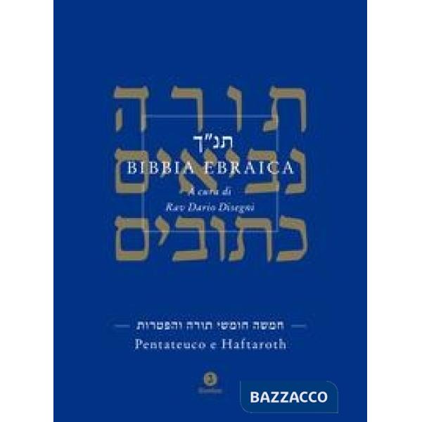 Bibbia ebraica. Pentateuco e Haftaroth. Testo ebraico a fronte