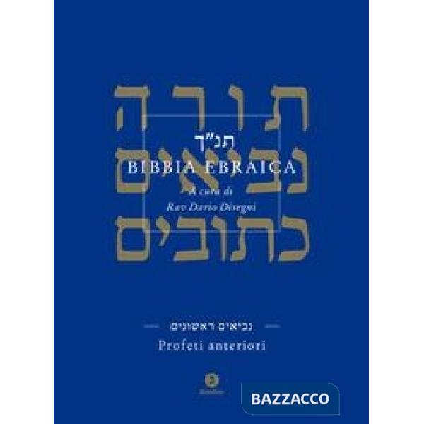Bibbia ebraica. Profeti anteriori. Testo ebraico a fronte