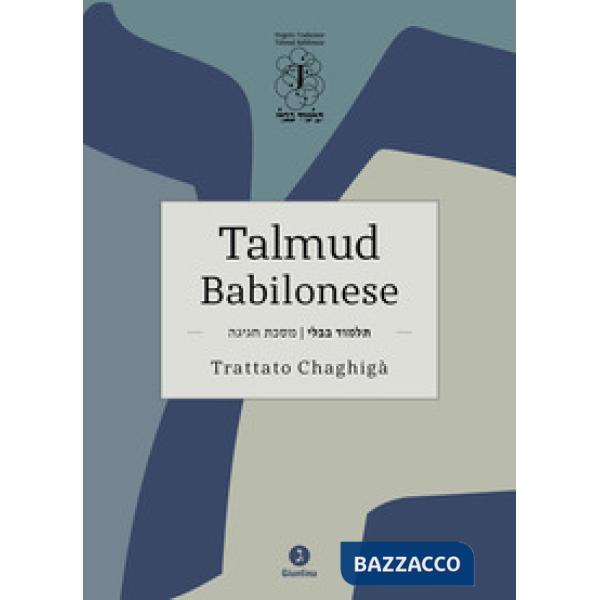 Talmud babilonese. Trattato Chaghigà. Testo ebraico a fronte