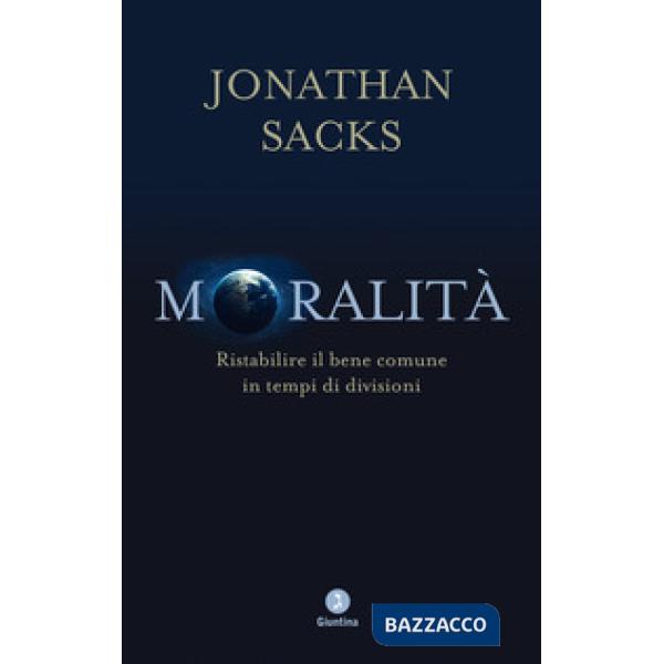 Moralità. Ristabilire il bene comune in tempi di divisioni