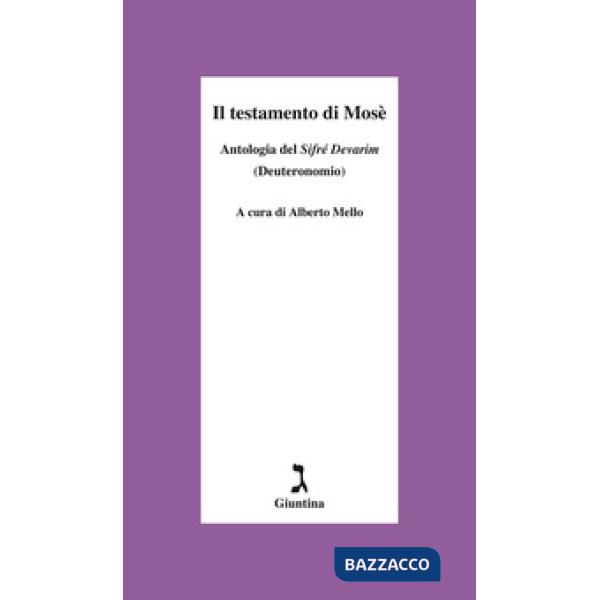 Testamento di Mosè. Antologia del «Sifrè Devarim» (Deuteronomio) (Il)