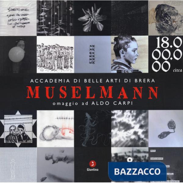 Muselmann. Omaggio ad Aldo Carpi. Ediz. illustrata