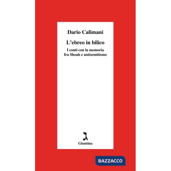 Ebreo in bilico. I conti con la memoria fra Shoah e antisemitismo (L')