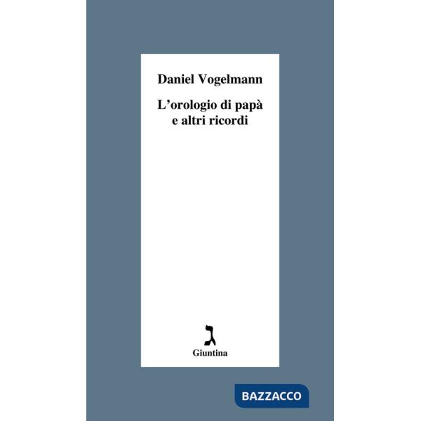 Orologio di papà e altri ricordi (L')