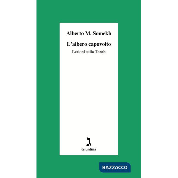 Albero capovolto. Lezioni sulla Torah (L')